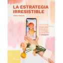 ESTRATEGIA IRRESISTIBLE, LA
